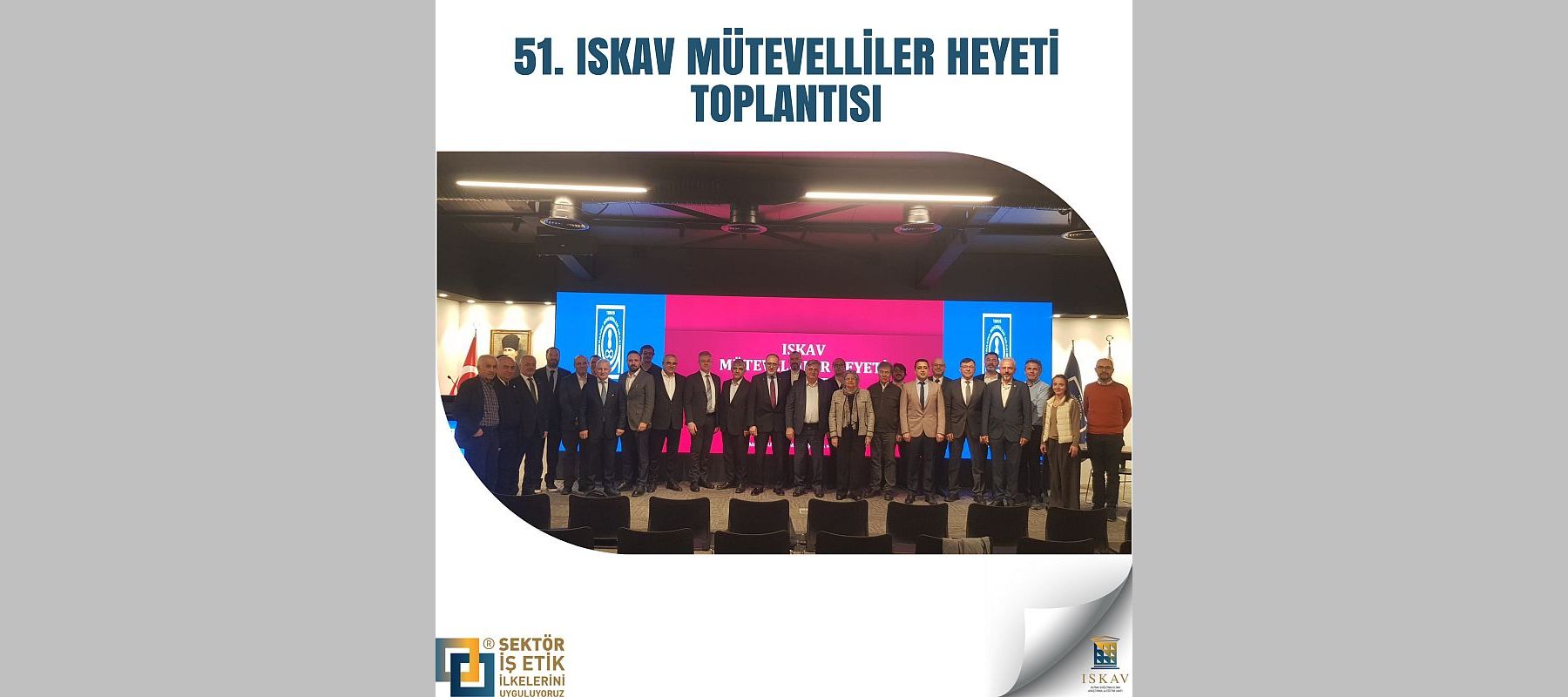 51. ISKAV Mütevellir Heyeti Toplantısı