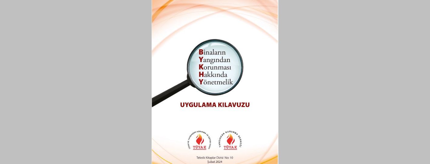 Binaların Yangından Korunması Hakkında Yönetmelik - Uygulama Kılavuzu 