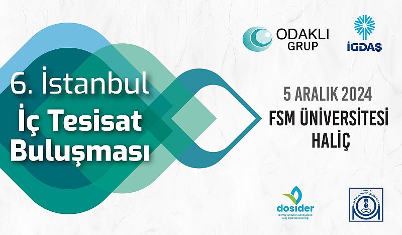 Doğal gaz sektörü 6.İstanbul İç Tesisat Buluşması’nda Bir Araya Gelecek