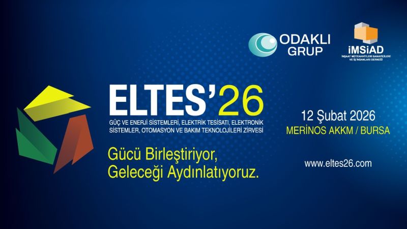 ELTES’26 Elektrik Tesisatı Zirvesi Bursa’da Gerçekleşecek