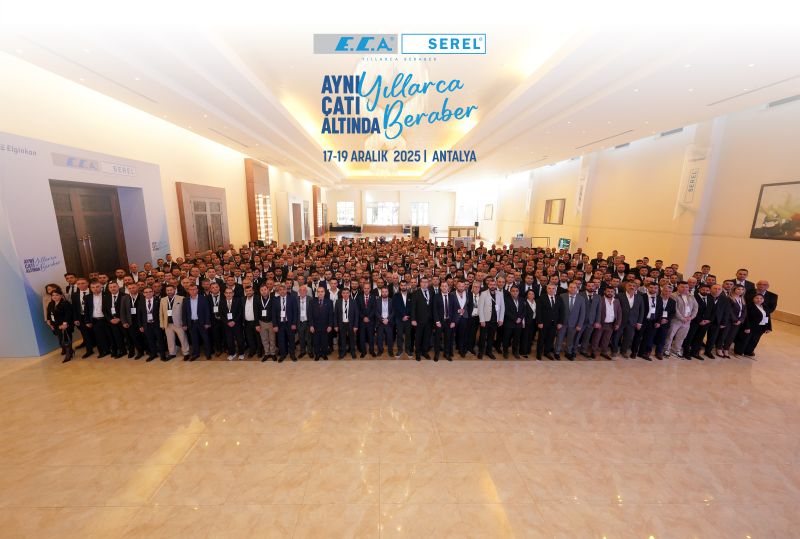 E.C.A. Serel Yetkili Servisleri Antalya’da Buluştu